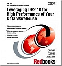 Leveraging DB2 10 for High Performance of Your Data Warehouse (Paperback)