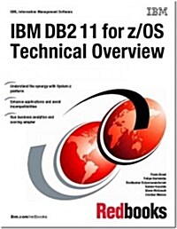 DB2 11 for Z/Os Technical Overview (Paperback)