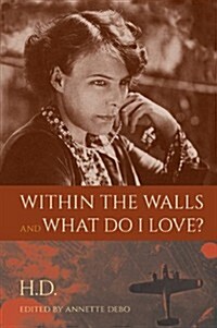 Within the Walls and What Do I Love? (Hardcover)