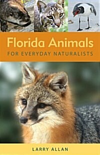 Florida Animals for Everyday Naturalists (Paperback)