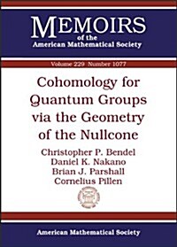 Cohomology for Quantum Groups Via the Geometry of the Nullcone (Paperback)