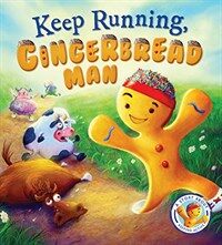 Fairytales Gone Wrong: Keep Running, Gingerbread Man!: A Story about Keeping Active (Hardcover)