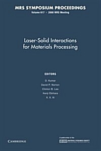 Laser-Solid Interactions for Materials Processing: Volume 617 (Paperback)