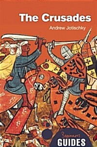 The Crusades : A Beginners Guide (Paperback)