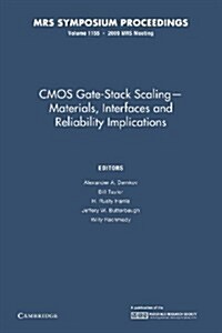 CMOS Gate-Stack Scaling - Materials, Interfaces and Reliability Implications: Volume 1155 (Paperback)