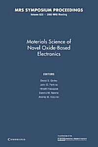 Materials Science of Novel Oxide-Based Electronics: Volume 623 (Paperback)