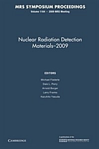 Nuclear Radiation Detection Materials - 2009: Volume 1164 (Paperback)