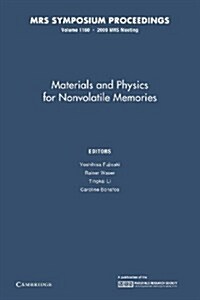 Materials and Physics for Nonvolatile Memories: Volume 1160 (Paperback)