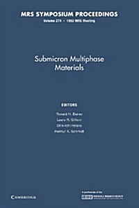 Submicron Multiphase Materials: Volume 274 (Paperback)