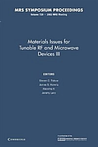 Materials Issues for Tunable RF and Microwave Devices III: Volume 720 (Paperback)