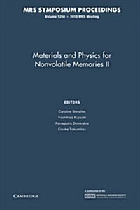 Materials and Physics for Nonvolatile Memories II: Volume 1250 (Paperback)