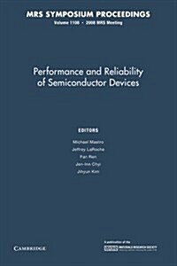 Performance and Reliability of Semiconductor Devices: Volume 1108 (Paperback)