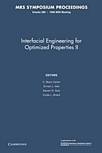 Interfacial Engineering for Optimized Properties II: Volume 586 (Paperback)