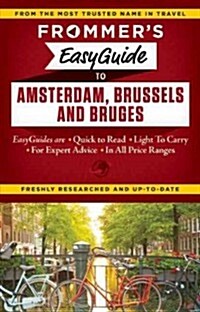 Frommers Easyguide to Amsterdam, Brussels and Bruges (Paperback)