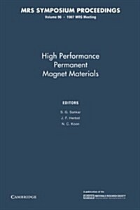 High Performance Permanent Magnet Materials: Volume 96 (Paperback)