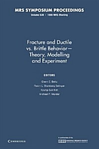 Fracture and Ductile vs. Brittle Behavior -- Theory, Modelling and Experiment: Volume 539 (Paperback)