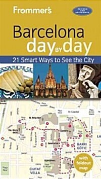 Frommers Barcelona Day by Day [With Map] (Paperback, 3)