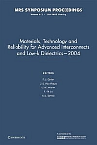 Materials, Technology and Reliability for Advanced Interconnects and Low-K Dielectrics - 2004 (Paperback)