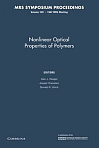 Nonlinear Optical Properties of Polymers: Volume 109 (Paperback)