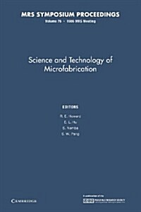 Science and Technology of Microfabrication: Volume 76 (Paperback)