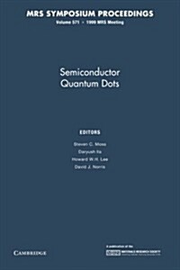 Semiconductor Quantum Dots: Volume 571 (Paperback)