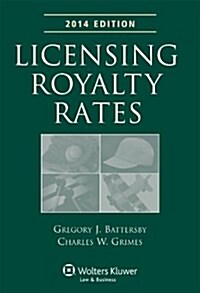 Licensing Royalty Rates, 2014 Edition (Paperback)