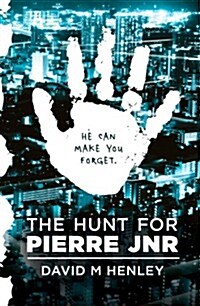 The Hunt for Pierre Jnr (Paperback)