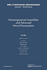 Nanoengineered Assemblies and Advanced Micro/Nanosystems: Volume 820 (Paperback)