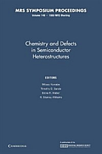 Chemistry and Defects in Semiconductor Heterostructures: Volume 148 (Paperback)