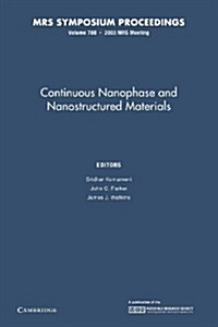 Continuous Nanophase and Nanostructured Materials: Volume 788 (Paperback)