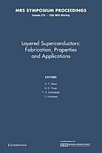 Layered Superconductors: Fabrication, Properties and Applications: Volume 275 (Paperback)