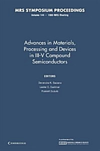 Advances in Materials, Processing and Devices in III-V Compound Semiconductors: Volume 144 (Paperback)