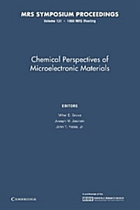 Chemical Perspectives of Microelectronic Materials: Volume 131 (Paperback)