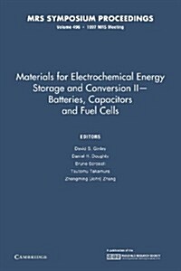 Materials for Electrochemical Energy Storage and Conversion II-Batteries, Capacitors and Fuel Cells: Volume 496 (Paperback)
