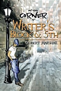 On the Corner of Writers Block & 5th (Paperback)