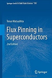 Flux Pinning in Superconductors (Hardcover, 2, 2014)