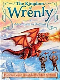 (The) Kingdom of Wrenly. 5, Adventures in Flatfrost
