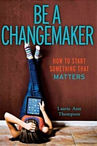 [중고] Be a Changemaker: How to Start Something That Matters (Paperback)