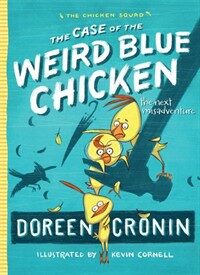 The Case of the Weird Blue Chicken: The Next Misadventure (Hardcover)