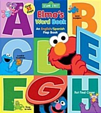 Sesame Street: Elmos Word Book: An English/Spanish Flap Book (Board Books)
