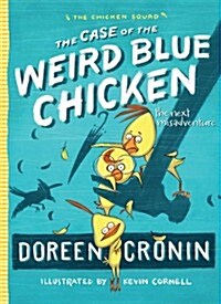 The Case of the Weird Blue Chicken: The Next Misadventurevolume 2 (Hardcover)