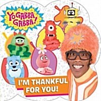 Im Thankful for You! (Board Books)