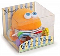 October the Octopus: A Huggable Concept Book about the Months of the Year (Fabric)