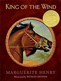 King of the Wind: The Story of the Godolphin Arabian (Hardcover, Reissue)