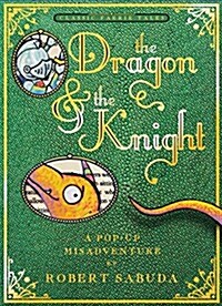 The Dragon & the Knight: A Pop-Up Misadventure (Paperback)