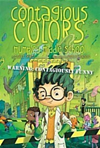 The Contagious Colors of Mumpley Middle School (Paperback)