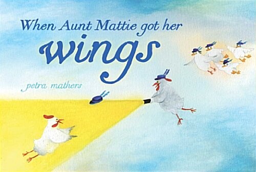 When Aunt Mattie Got Her Wings (Hardcover)