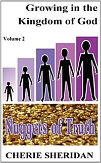 Growing in the Kingdom of God, Nuggets of Truth, Volume 2 (Paperback)