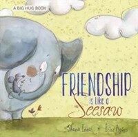 Friendship Is Like a Seesaw (Hardcover) - Friendship Is Like a Seesaw