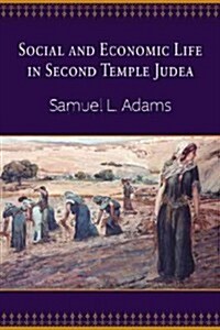 Social and Economic Life in Second Temple Judea (Paperback)